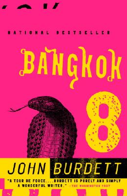 Bangkok 8: A Royal Thai Detective Novel (1) - John Burdett