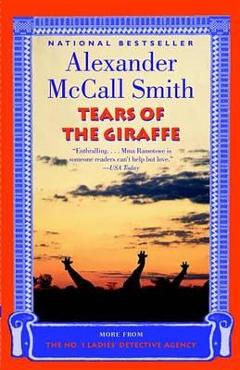 Coperta cărții 'Tears of the Giraffe - Alexander Mccall Smith'
