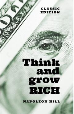 Poza produsului Think and Grow Rich: Classic Edition - Napoleon Hill