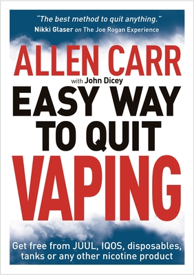 Allen Carr's Easy Way to Quit Vaping: Get Free from Juul, Iqos, Disposables, Tanks or Any Other Nicotine Product - Allen Carr