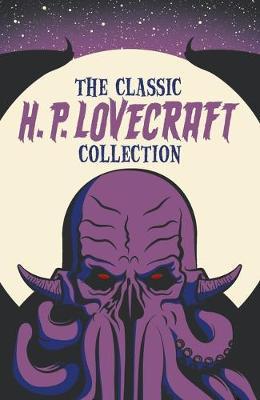 The Classic H. P. Lovecraft Collection - H. P. Lovecraft