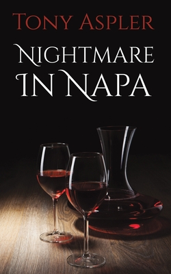 Nightmare In Napa - Tony Aspler