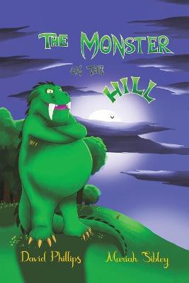 The Monster on the Hill - David Phillips