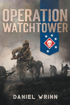 Operation Watchtower - Daniel Wrinn