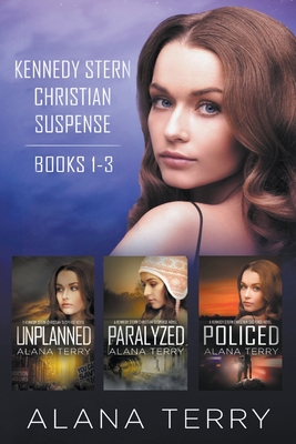 Kennedy Stern Christian Suspense Series (Books 1-3) - Alana Terry