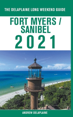 Fort Myers / Sanibel - The Delaplaine 2021 Long Weekend Guide - Andrew Delaplaine