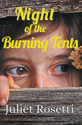Night of the Burning Tents - Juliet Rosetti