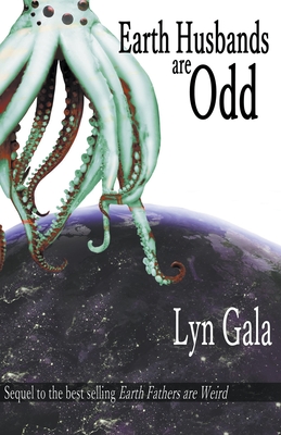 Earth Husbands are Odd - Lyn Gala