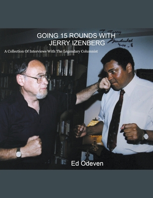 Going 15 Rounds With Jerry Izenberg - Ed Odeven