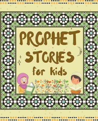 Prophet Stories for Kids - Kids Islamic Books