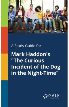 Poza produsului A Study Guide for Mark Haddon's The Curious Incident of the Dog in the Night-Time - Cengage Learning Gale