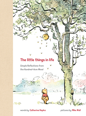 Winnie the Pooh the Little Things in Life - Catherine Hapka