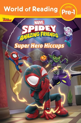 World of Reading: Spidey and His Amazing Friends Super Hero Hiccups - Disney Books