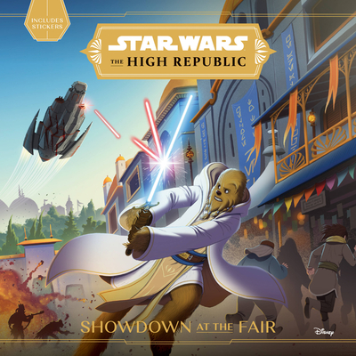 Star Wars the High Republic: Showdown at the Fair - George Mann