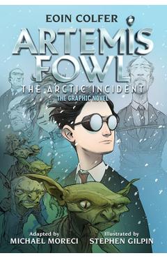 Poza produsului The) Eoin Colfer Artemis Fowl: The Arctic Incident: The Graphic Novel (Graphic Novel - Eoin Colfer