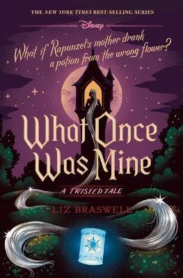 What Once Was Mine: A Twisted Tale - Liz Braswell