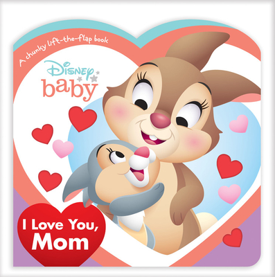Disney Baby I Love You, Mom - Disney Books