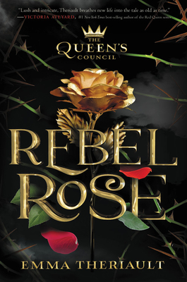 The Queen's Council Rebel Rose - Emma Theriault