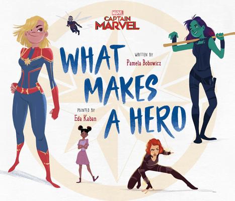 Captain Marvel What Makes a Hero - Pamela Bobowicz