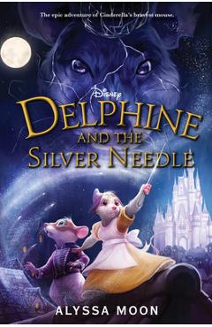 Poza produsului Delphine and the Silver Needle - Alyssa Moon