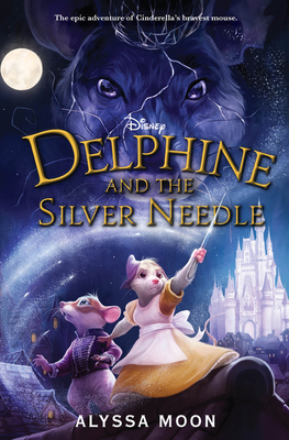 Delphine and the Silver Needle - Alyssa Moon
