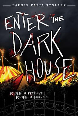 Coperta cărții 'Enter the Dark House: Welcome to the Dark House / Return to the Dark House - Laurie Faria Stolarz'