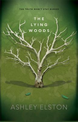 The Lying Woods - Ashley Elston