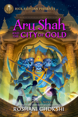 Aru Shah and the City of Gold - Roshani Chokshi