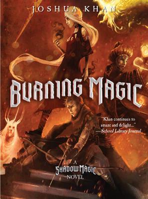 Burning Magic - Joshua Khan