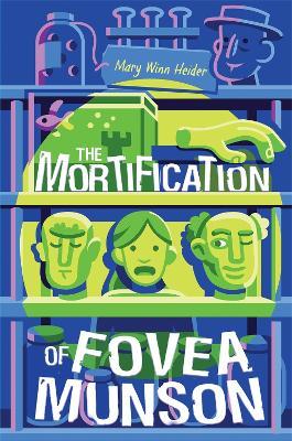 The Mortification of Fovea Munson - Mary Winn Heider