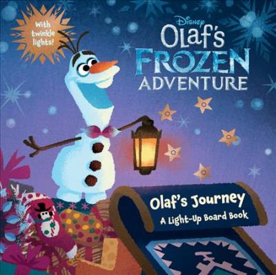 Olaf's Frozen Adventure Olaf's Journey: A Light-Up Board Book - Disney Book Group
