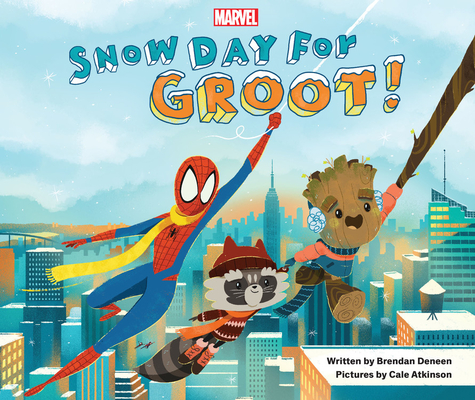 Snow Day for Groot! - Brendan Deneen