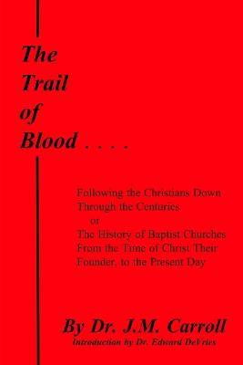 The Trail of Blood - Edward Devries