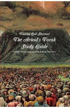 Coperta cărții 'Tikkun Leil Shavuot: The Arizal's Torah Study Guide - Efraim Palvanov'