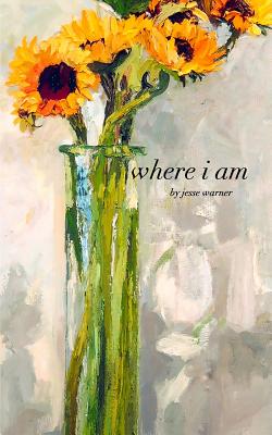 where i am - Jesse Warner