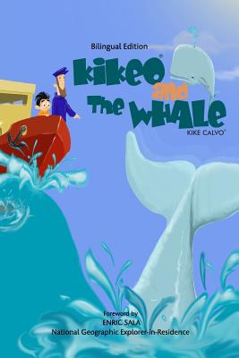 Kikeo and The Whale . Kikeo and The Whale . A Dual Language Book for Children ( English - Spanish Bilingual Edition ) - Kike Calvo