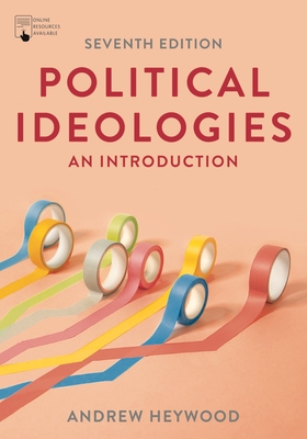 Political Ideologies: An Introduction - Andrew Heywood