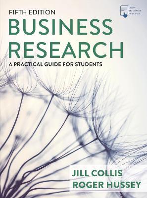 Business Research: A Practical Guide for Students - Jill Collis