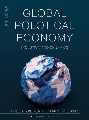 Global Political Economy: Evolution and Dynamics - Robert O'brien