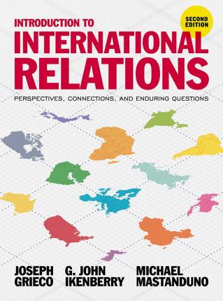 Introduction to International Relations: Perspectives, Connections, and Enduring Questions - Joseph Grieco