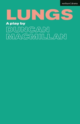 Lungs - Duncan Macmillan