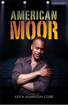 American Moor - Keith Hamilton Cobb