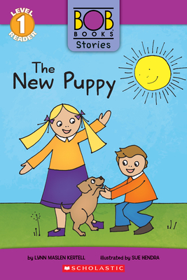 The New Puppy (Bob Books Stories: Scholastic Reader, Level 1) - Lynn Maslen Kertell