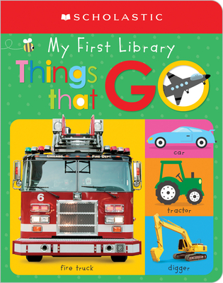 My First Things That Go: Scholastic Early Learners (My First Learning Library) - Scholastic