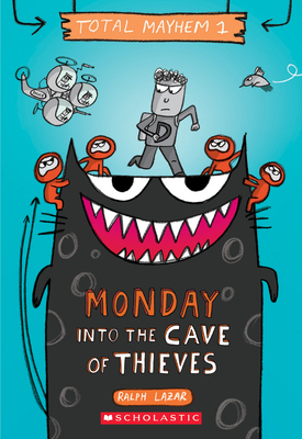 Monday - Into the Cave of Thieves (Total Mayhem #1), 1 - Ralph Lazar