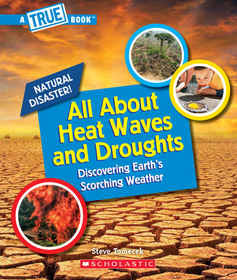 All about Heat Waves and Droughts - Steve Tomecek