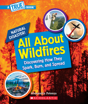 All about Wildfires (Library Edition) - Alessandra Potenza