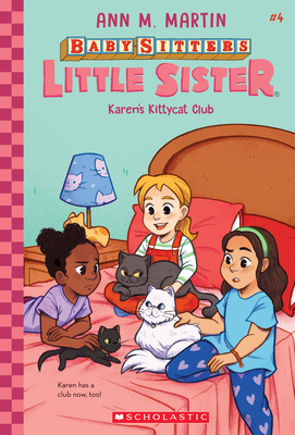 Karen's Kittycat Club (Baby-Sitters Little Sister #4), 4 - Ann M. Martin