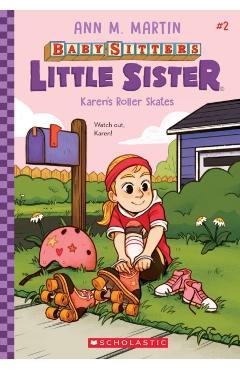 Karen's Roller Skates (Baby-Sitters Little Sister #2), 2 - Ann M. Martin