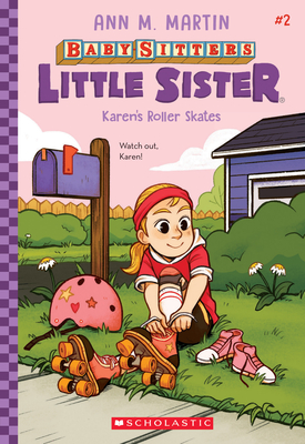 Karen's Roller Skates (Baby-Sitters Little Sister #2), 2 - Ann M. Martin